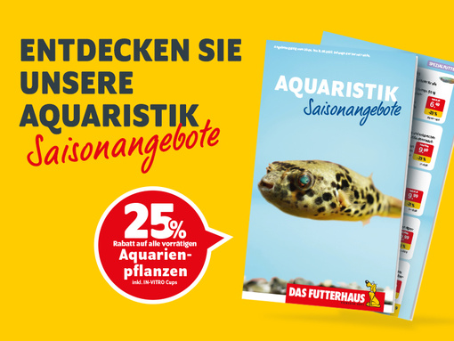 DAS FUTTERHAUS Aquaristik-Angebote
