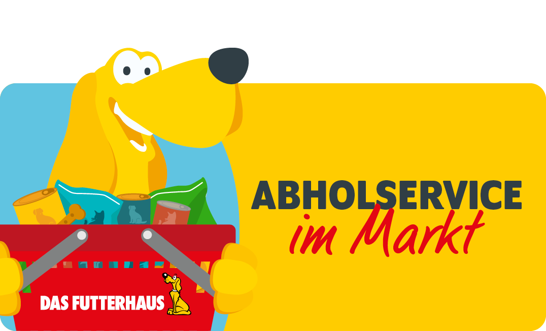 Abholservice in Ihrem DAS FUTTERHAUS-Markt - Jetzt reservieren und abholen!