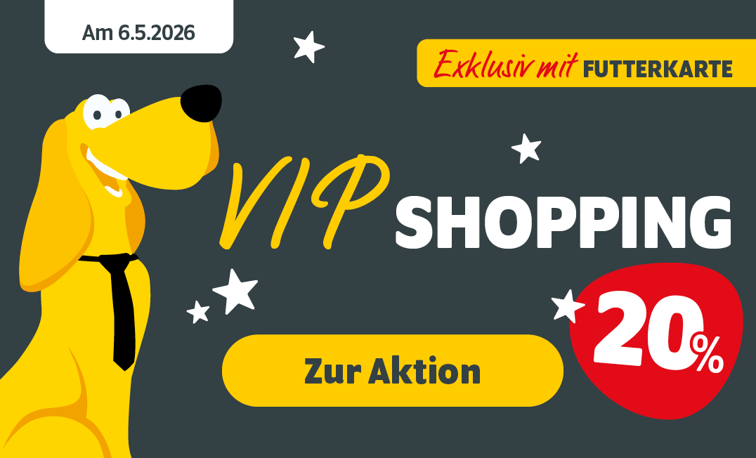 FUTTERKARTEN-Aktion: VIP-Shopping am 6.5.2026 mit 20% Rabatt
