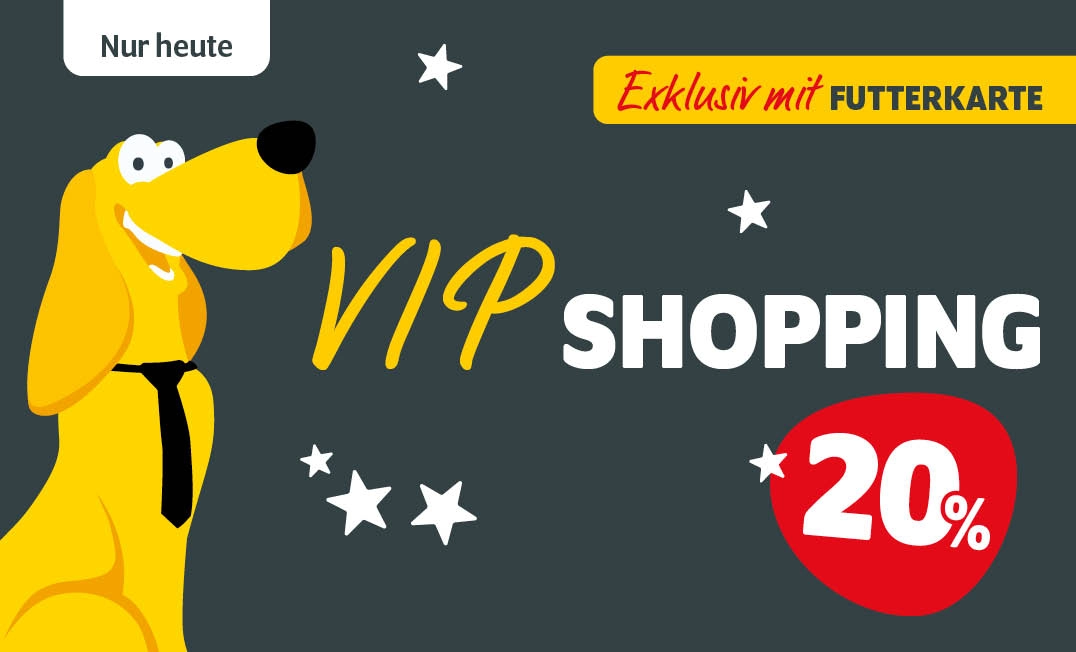 FUTTERKARTEN-Aktion: Nur heute VIP-Shopping mit 20% Rabatt