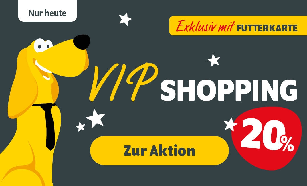 FUTTERKARTEN-Aktion: Nur heute VIP Shopping mit 20% Rabatt