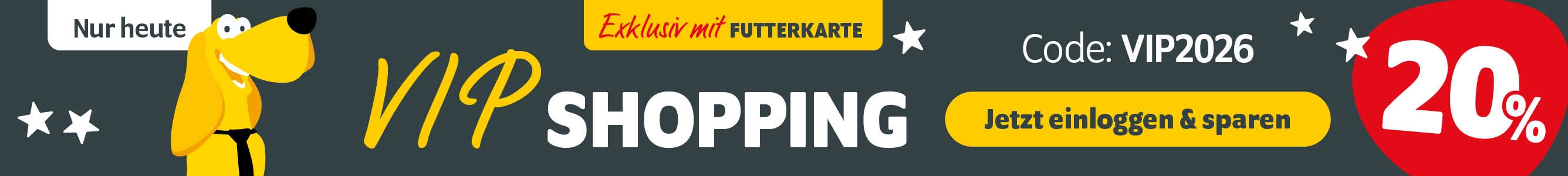 FUTTERKARTEN-Aktion: 20% mit Code VIP2026 - Jetzt einloggen