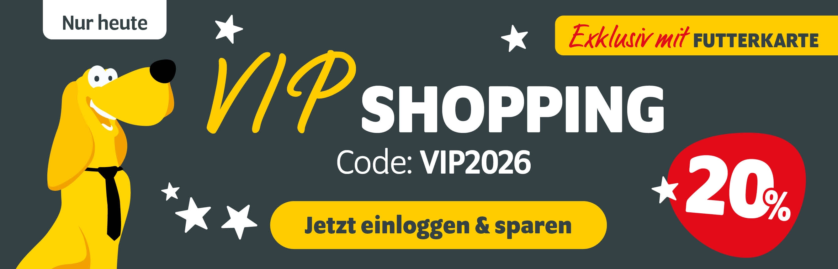 FUTTERKARTEN-Aktion: 20% mit Code VIP2026 - Jetzt einloggen