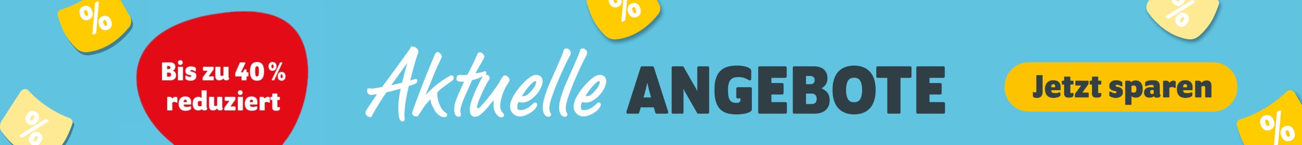 Aktuelle Angebote bis zu 40% reduziert - Jetzt sparen