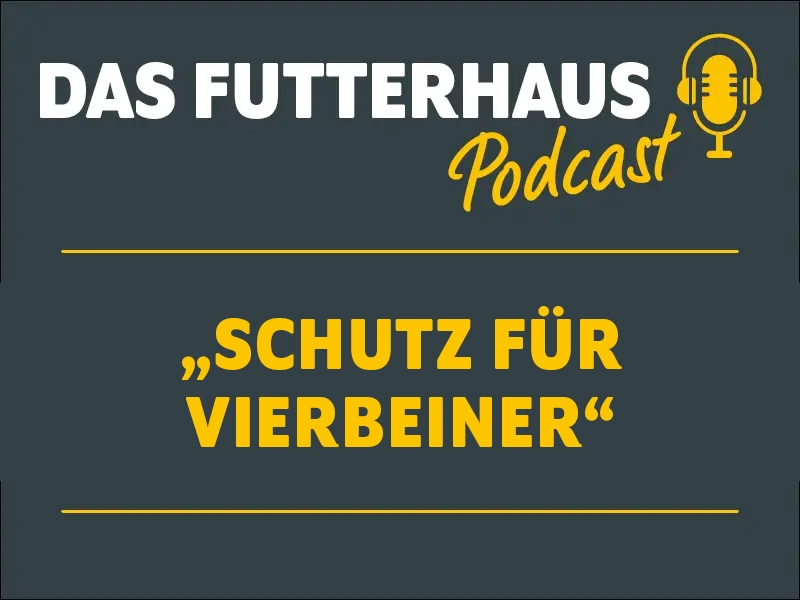 DAS FUTTERHAUS-Podcast Folge 29: Schutz für Vierbeiner mit wertvollen Tipps zur Absicherung